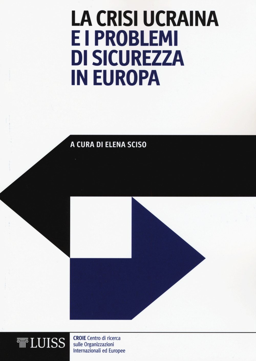 La crisi ucraina e i problemi di sicurezza in Europa