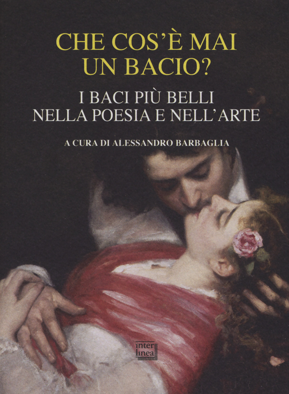 Che cos'è mai un bacio? I baci più belli nella poesia e nell'arte