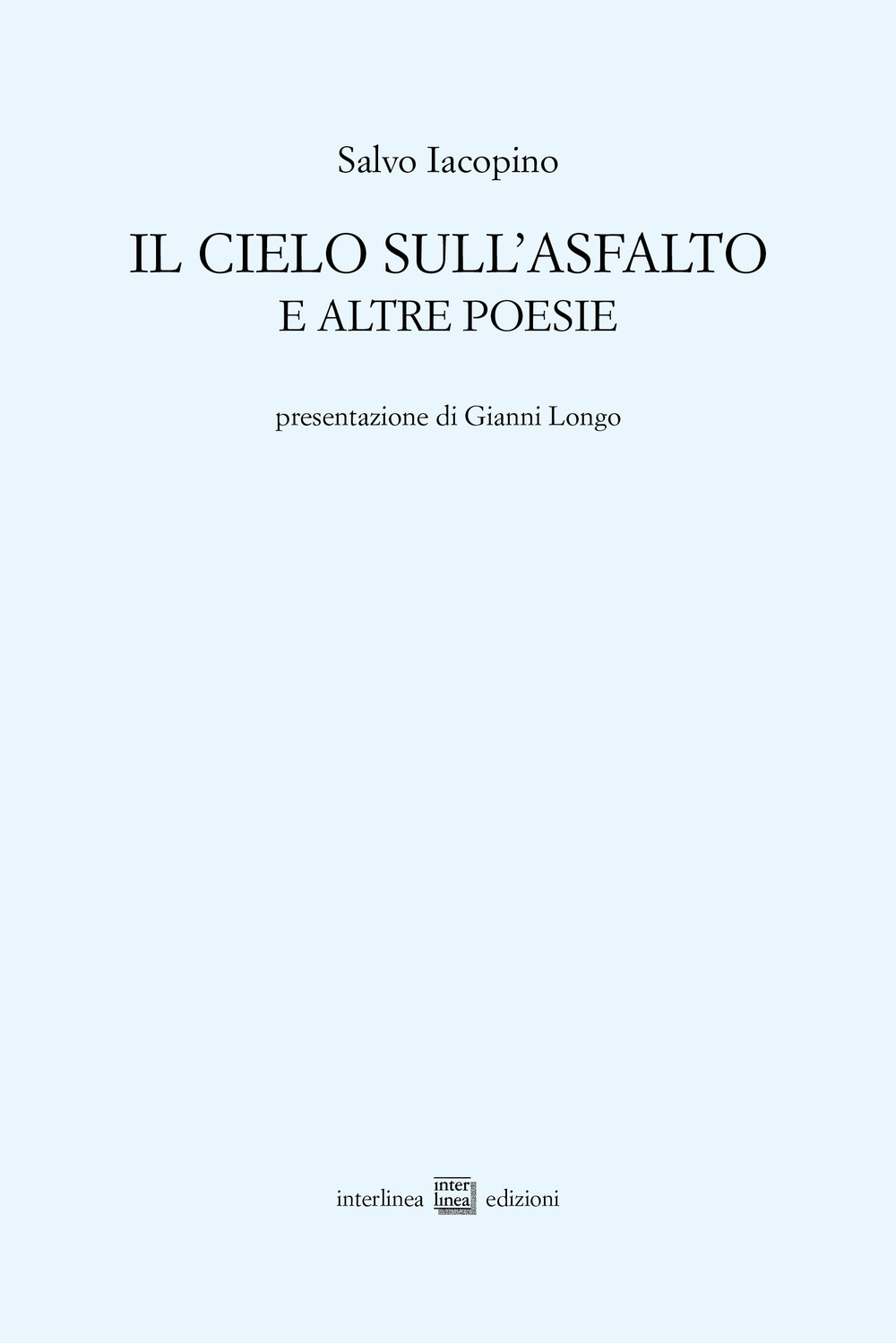 Il cielo sull'asfalto e altre poesie