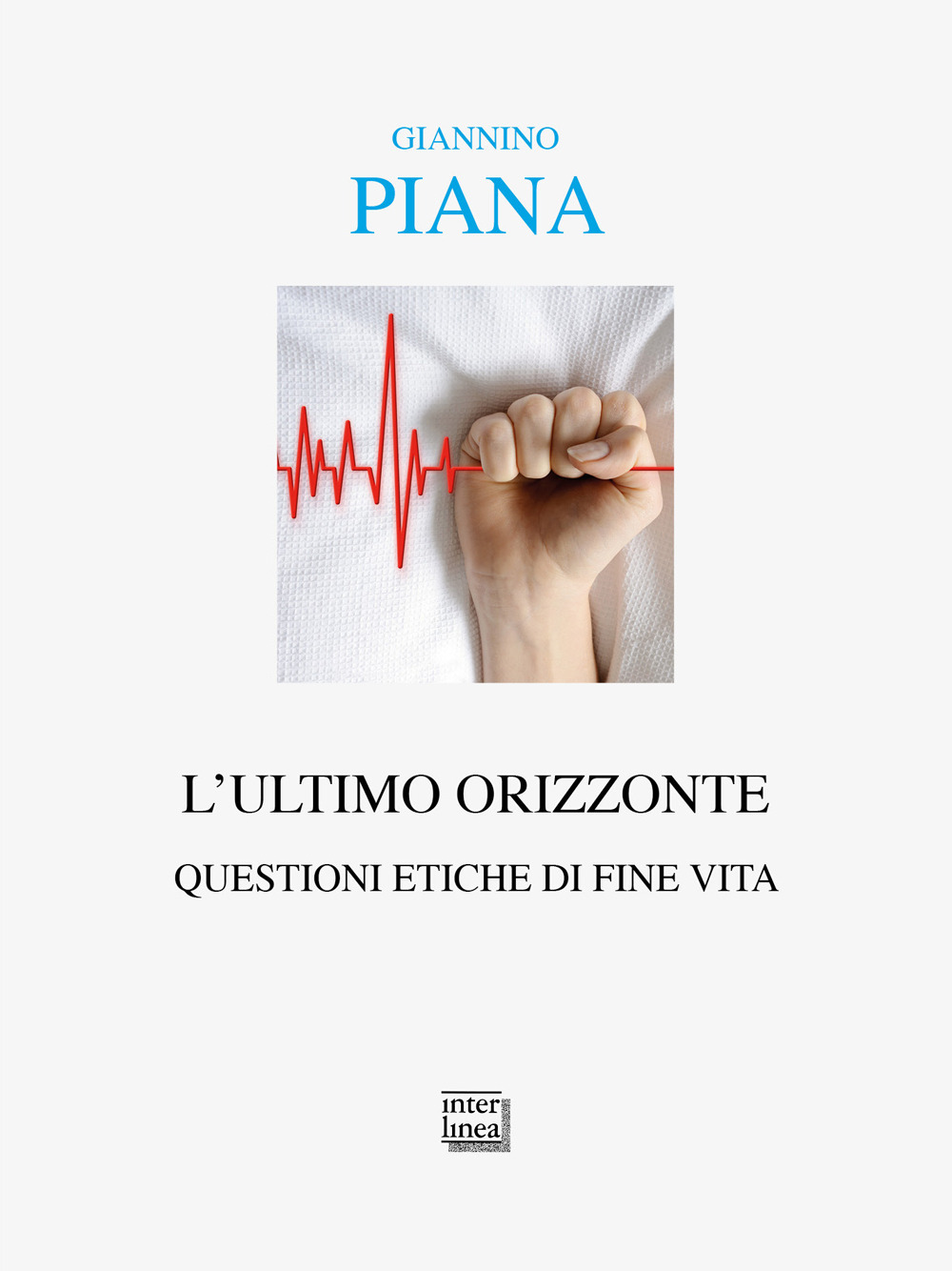 L'ultimo orizzonte. Questioni etiche di fine vita