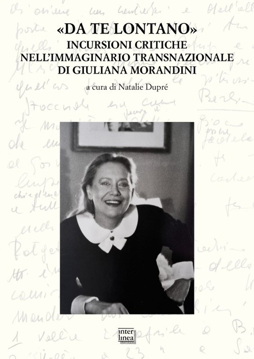 «Da te lontano». Incursioni critiche nell'immaginario transnazionale di Giuliana Morandini