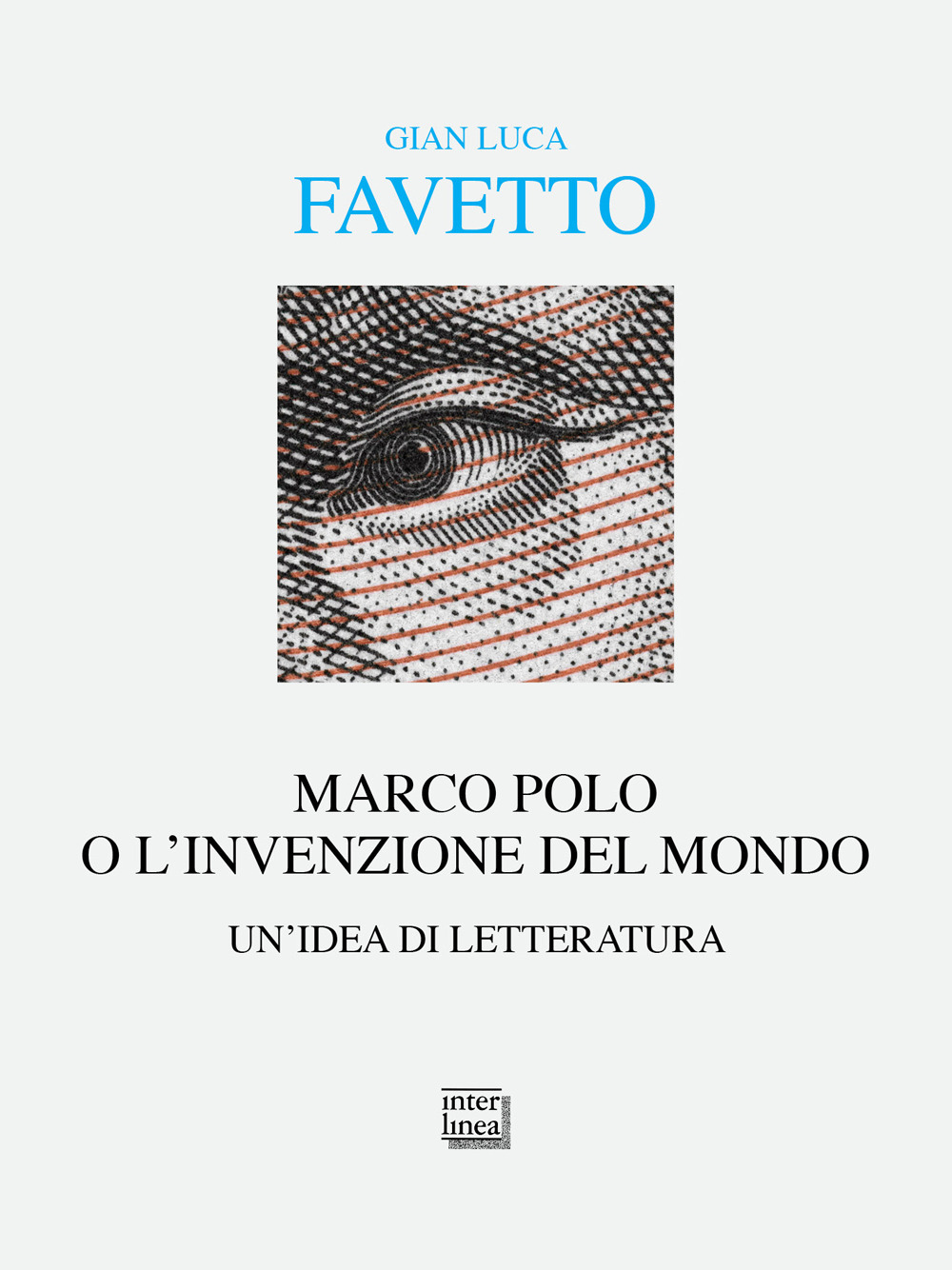 Marco Polo o l'invenzione del mondo. Un'idea di letteratura