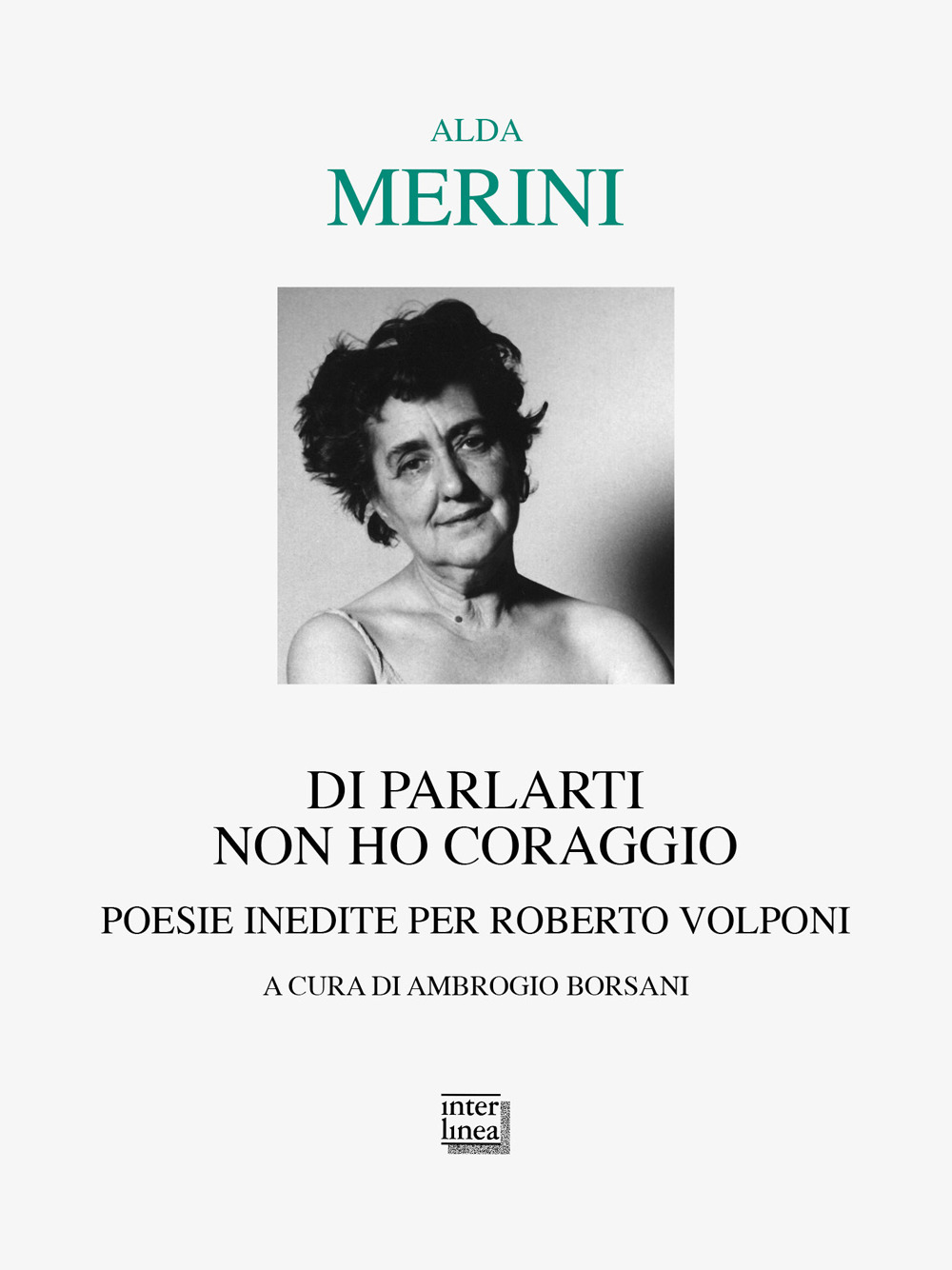 Di parlarti non ho coraggio. Poesie inedite per Roberto Volponi