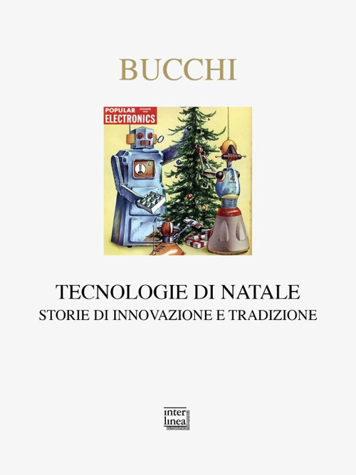 Tecnologia di Natale. Storie di innovazione e tradizione