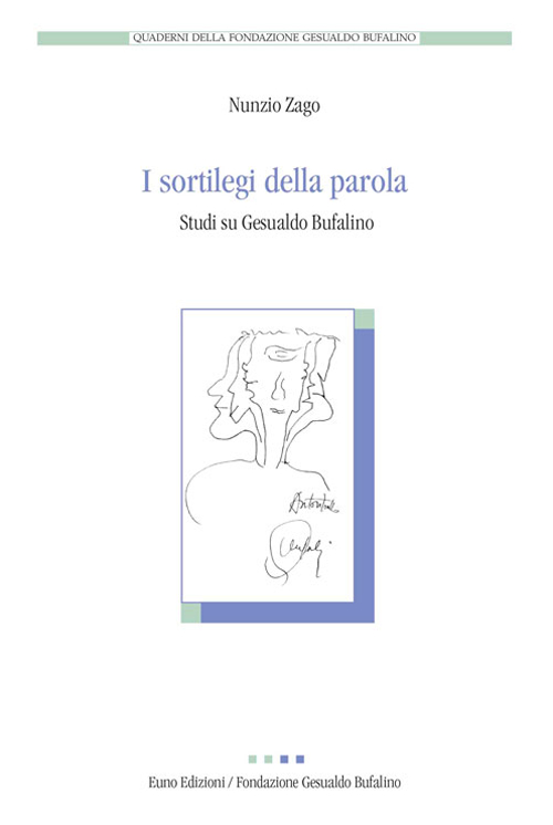 I sortilegi della parola. Studi su Gesualdo Bufalino