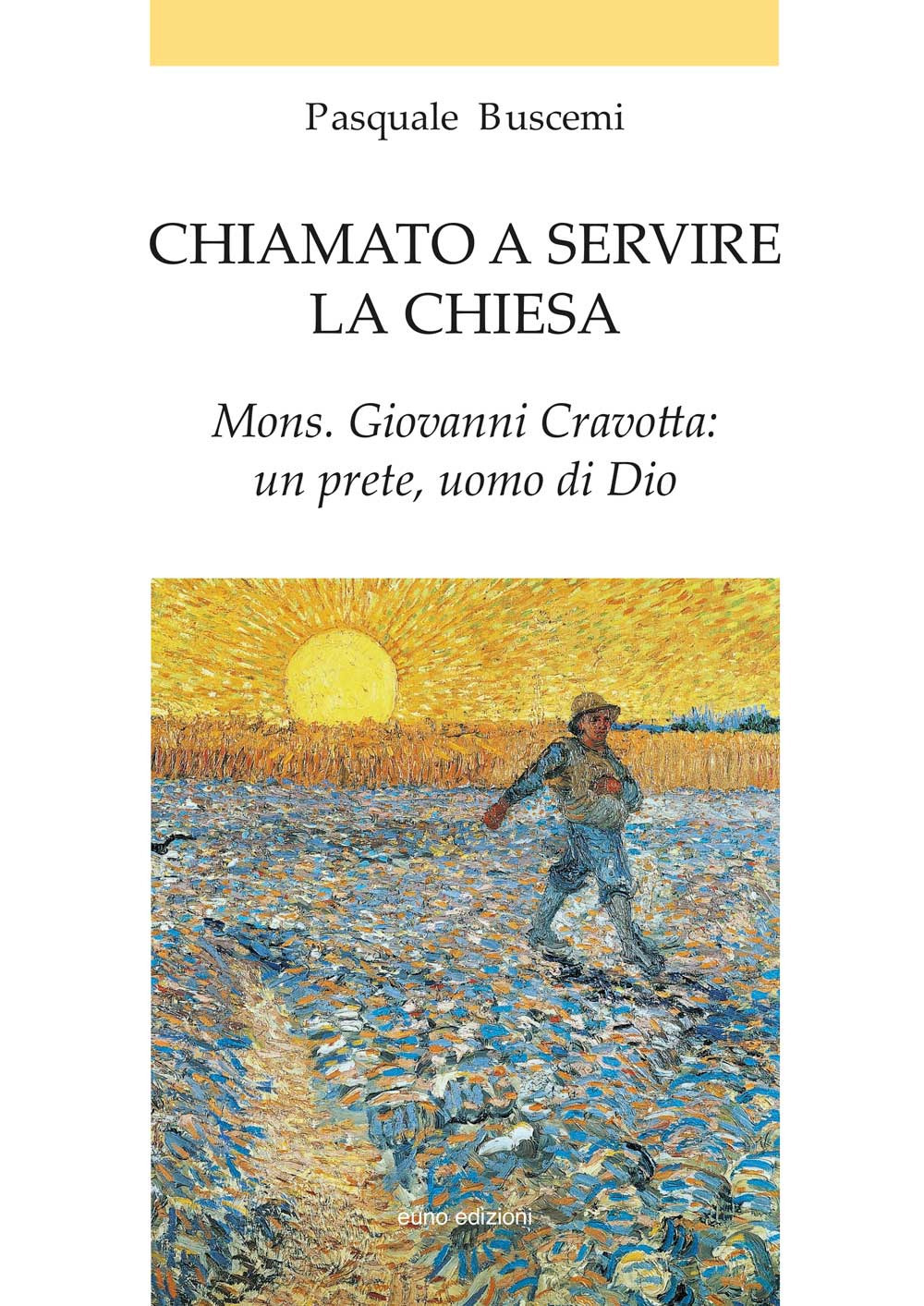 Chiamato a servire la Chiesa. Mons. Giovanni Cravotta: un prete, uomo di Dio