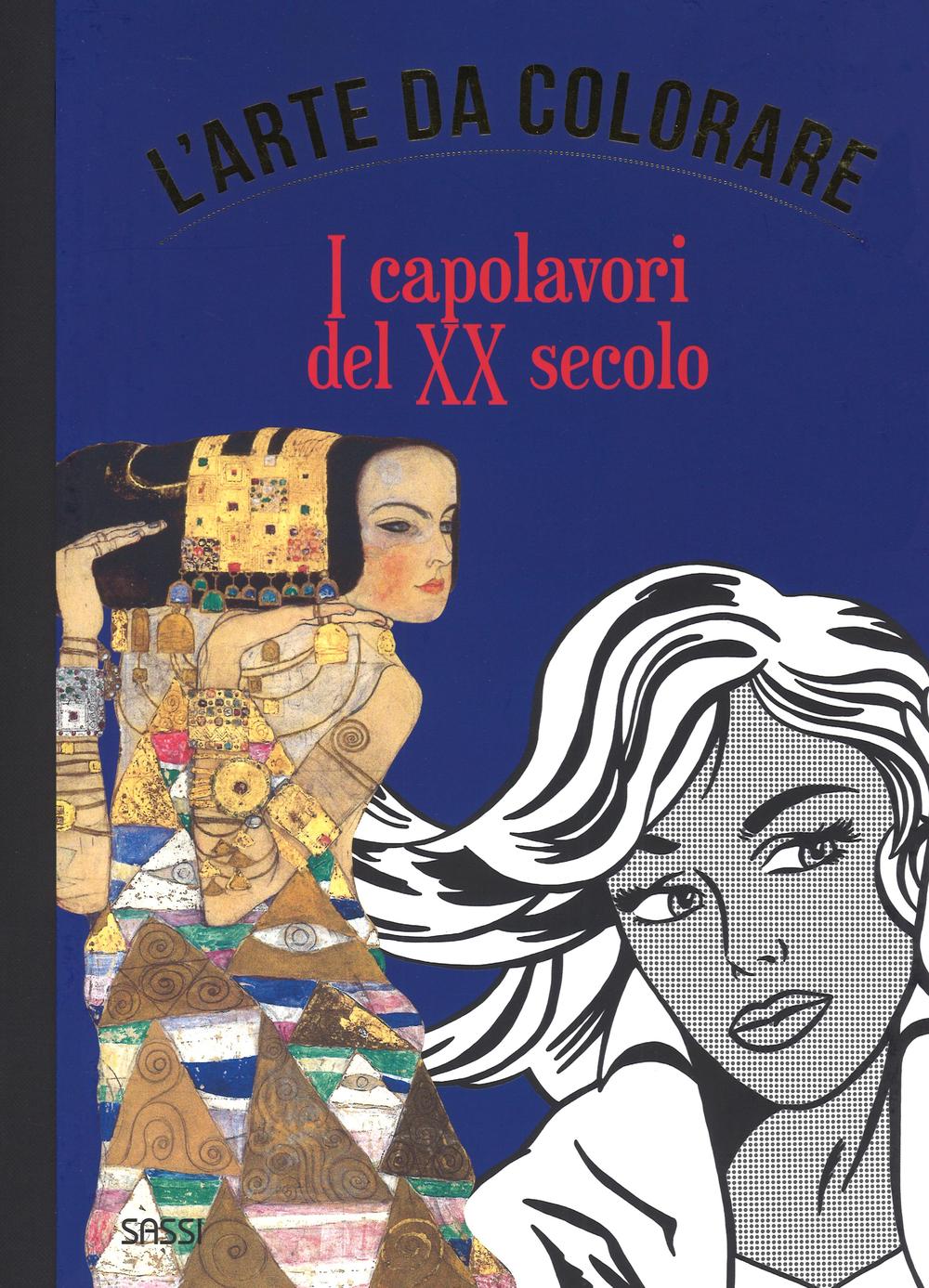 I capolavori del XX secolo. L'arte da colorare. Ediz. illustrata