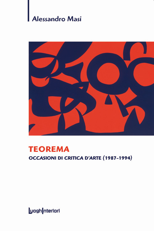 Teorema. Occasioni di critica d'arte (1987-1994)