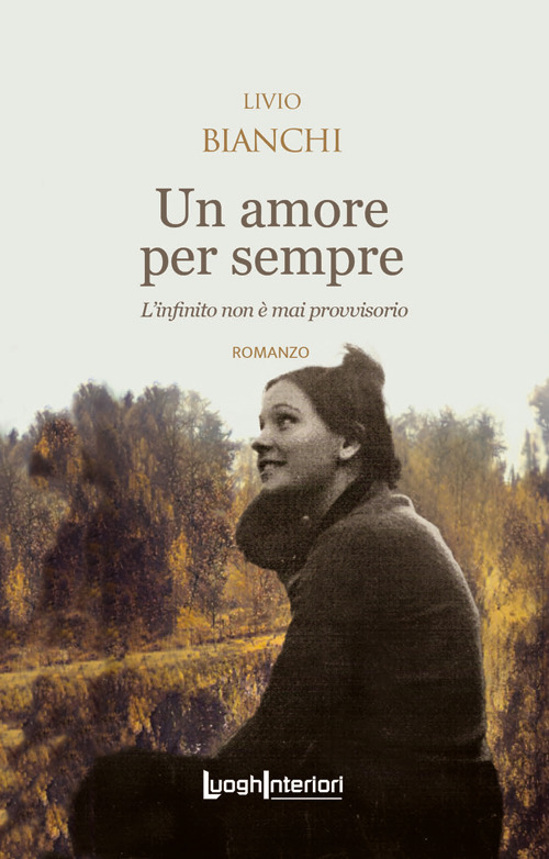 Un amore per sempre. L'infinito non è mai provvisorio