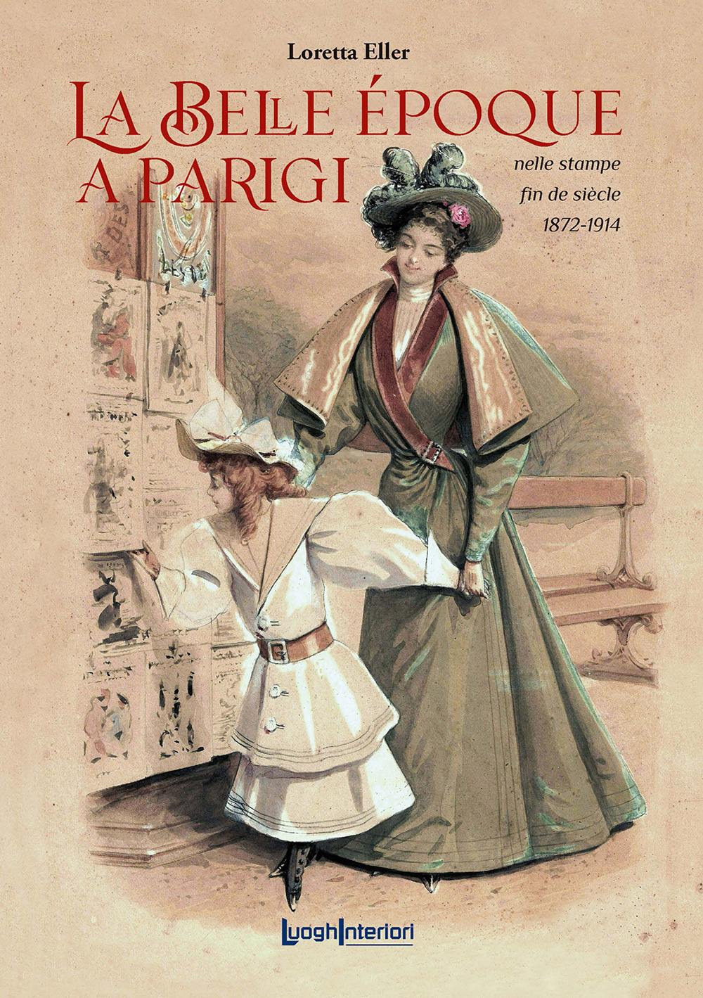 La Belle Époque a Parigi. Nelle stampe fin de siècle 1872-1914