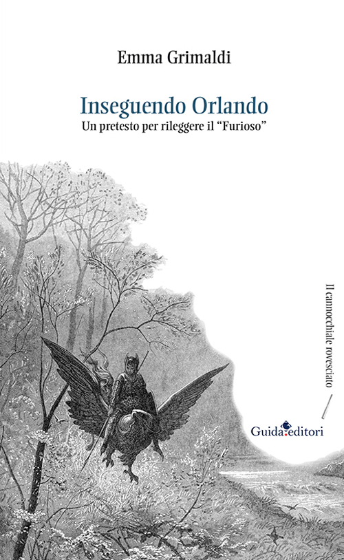 Inseguendo Orlando. Un pretesto per rileggere il «Furioso»