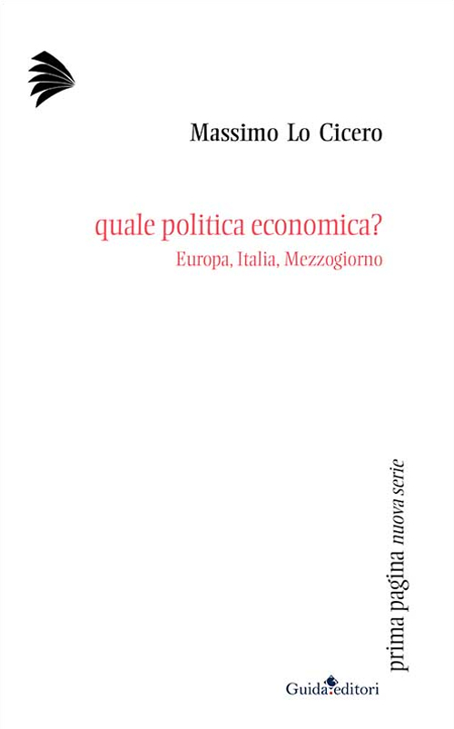 Quale politica economica? Europa, Italia, Mezzogiorno