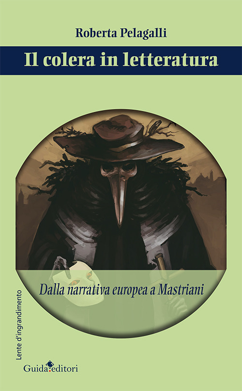 Il colera in letteratura. Dalla narrativa europea a Mastriani