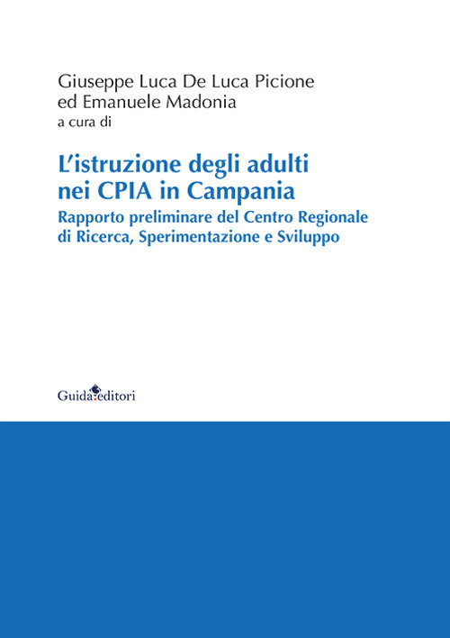 L'istruzione degli adulti nei CPIA in Campania. Rapporto preliminare del Centro Regionale di Ricerca, Sperimentazione e Sviluppo