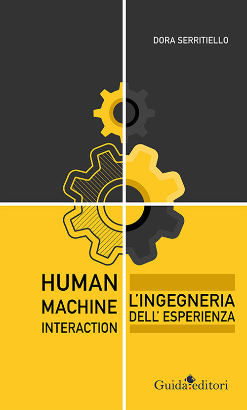 Human-Machine Interaction. L'ingegneria dell'esperienza