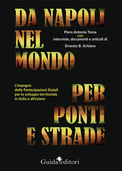 Da Napoli nel mondo per ponti e strade. L'impegno delle partecipazioni statali per lo sviluppo territoriale in Italia e all'estero