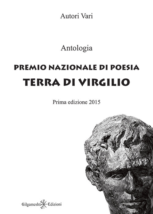 Antologia. Premio nazionale di poesia Terra di Virgilio