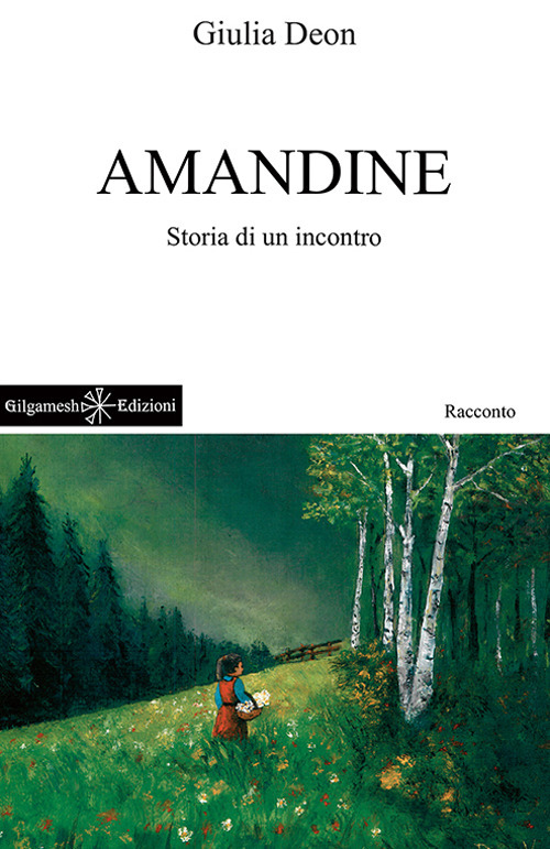 Amandine. Storia di un incontro. Ediz. bilingue. Con Libro in brossura