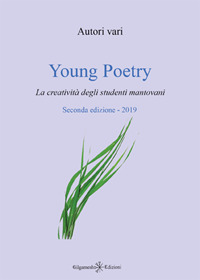 Young poetry. La creatività degli studenti mantovani. Ediz. integrale. Con Libro in brossura