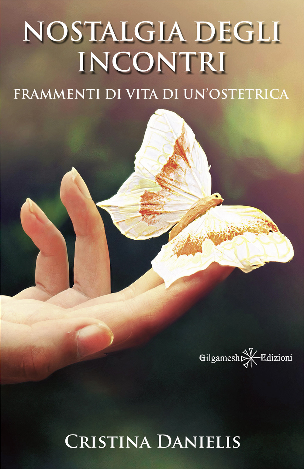 Nostalgia degli incontri. Frammenti di vita di un'ostetrica. Con Libro in brossura