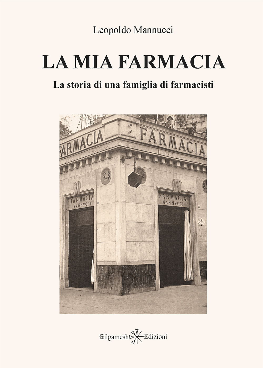 La mia farmacia. La storia di una famiglia di farmacisti. Ediz. illustrata