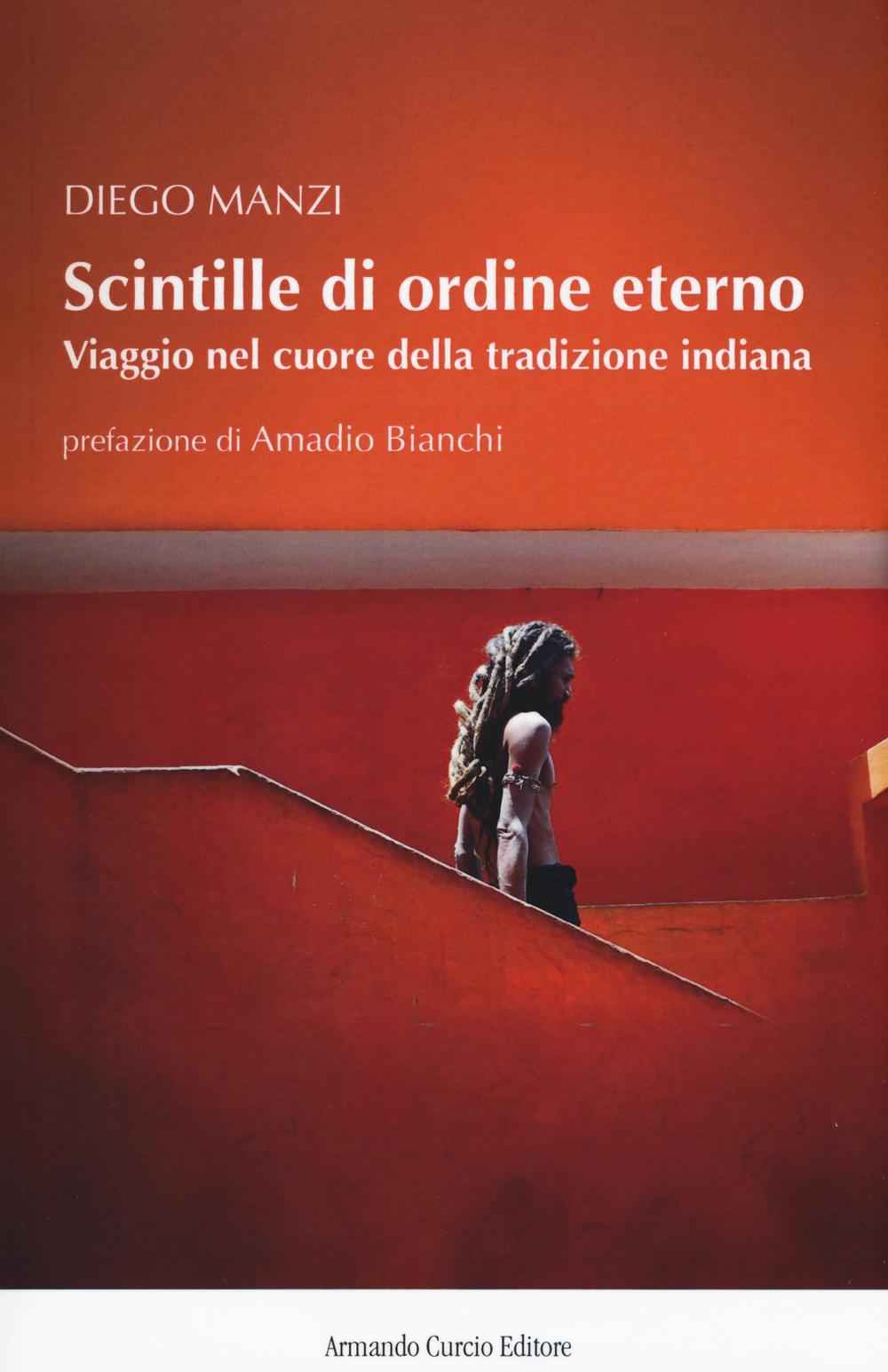 Scintille di ordine eterno. Viaggio nel cuore della tradizione indiana