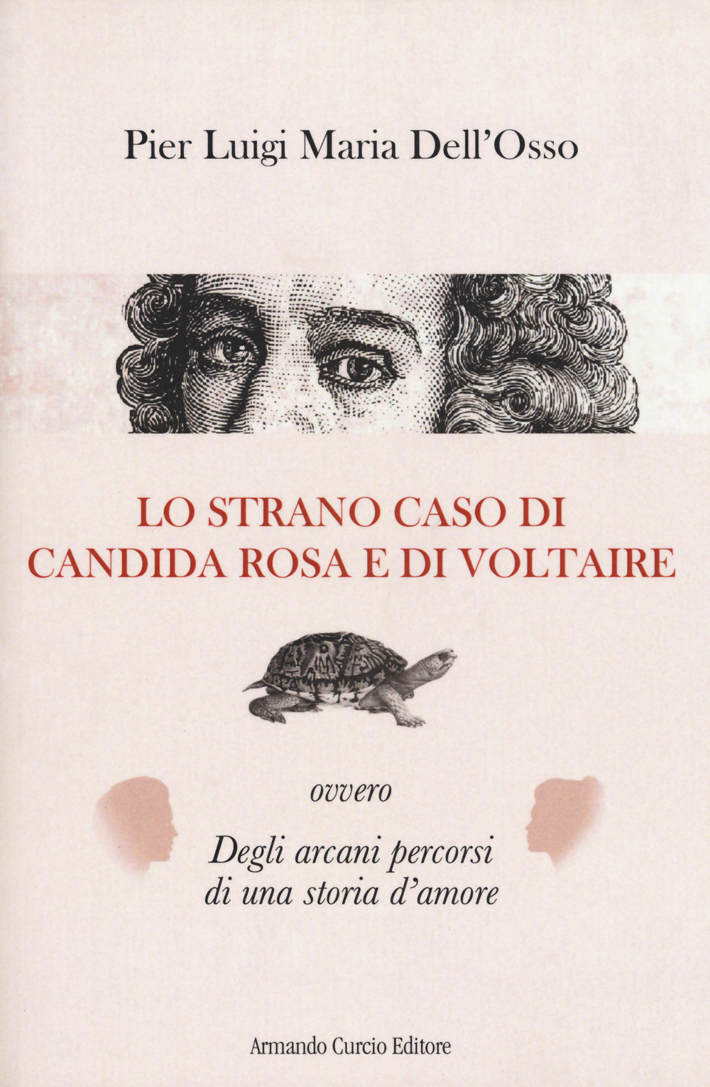 Lo strano caso di Candida Rosa e di Voltaire ovvero degli arcani percorsi di una storia d'amore