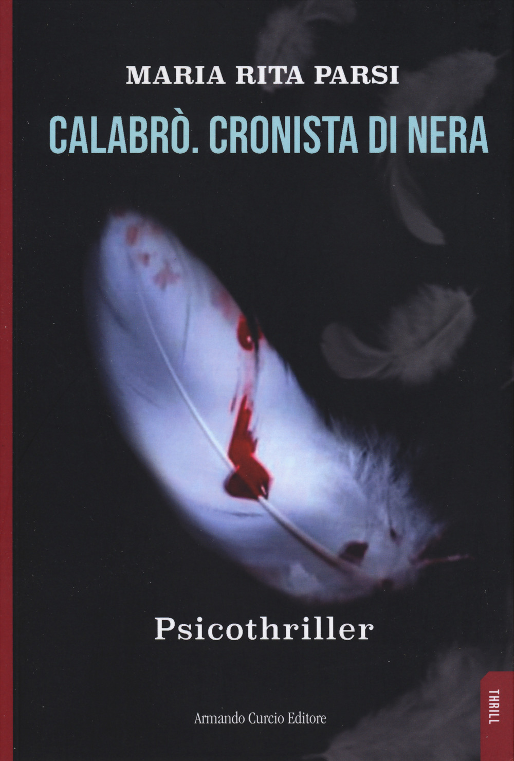 Calabrò. Cronista di nera. Psicothriller