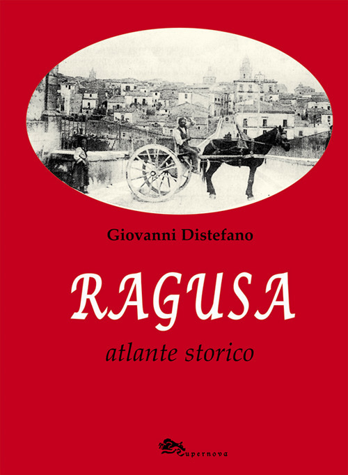 Ragusa. Atlante storico