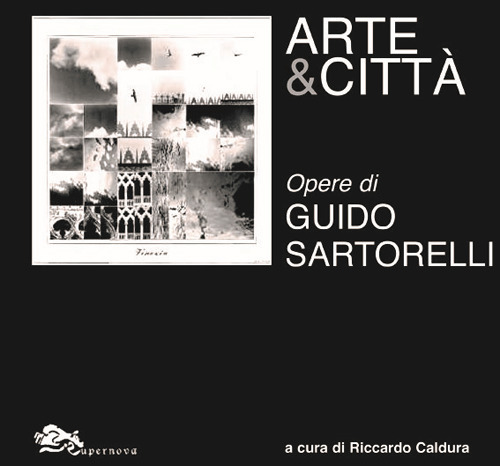 Arte e città. Opere di Guido Sartorelli