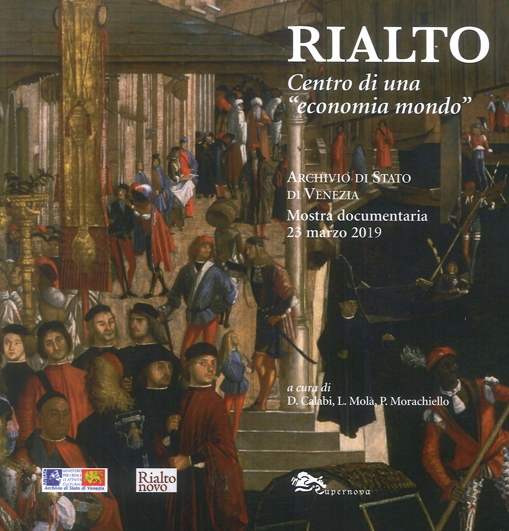 Rialto. Centro di una «economia mondo»