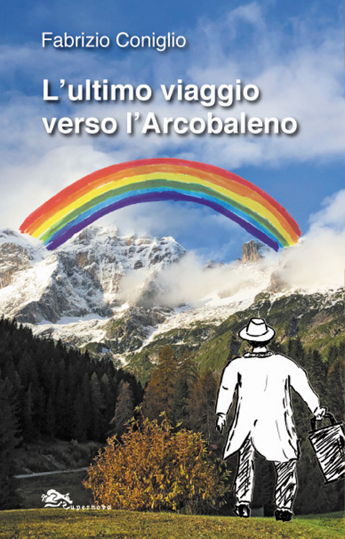 L'ultimo viaggio verso l'arcobaleno