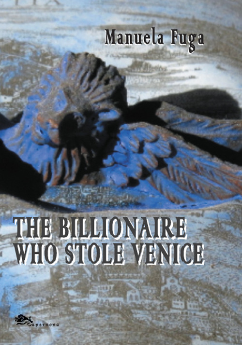 The Billionaire Who Stole Venice