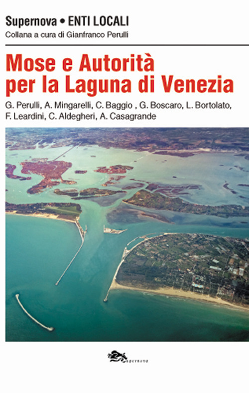 Mose e autorità per la Laguna di Venezia