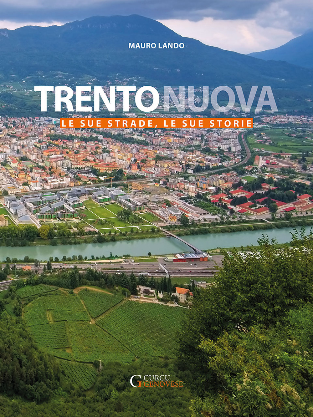 Trento nuova. Le sue strade, le sue storie