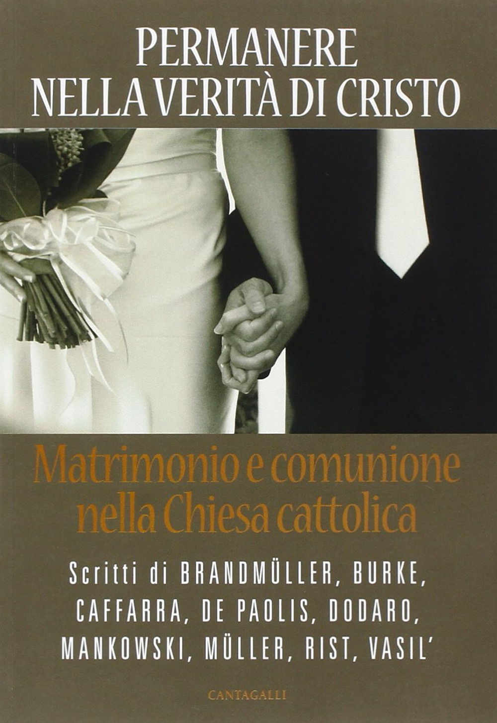 Permanere nella verità di Cristo. Matrimonio e comunione nella Chiesa cattolica