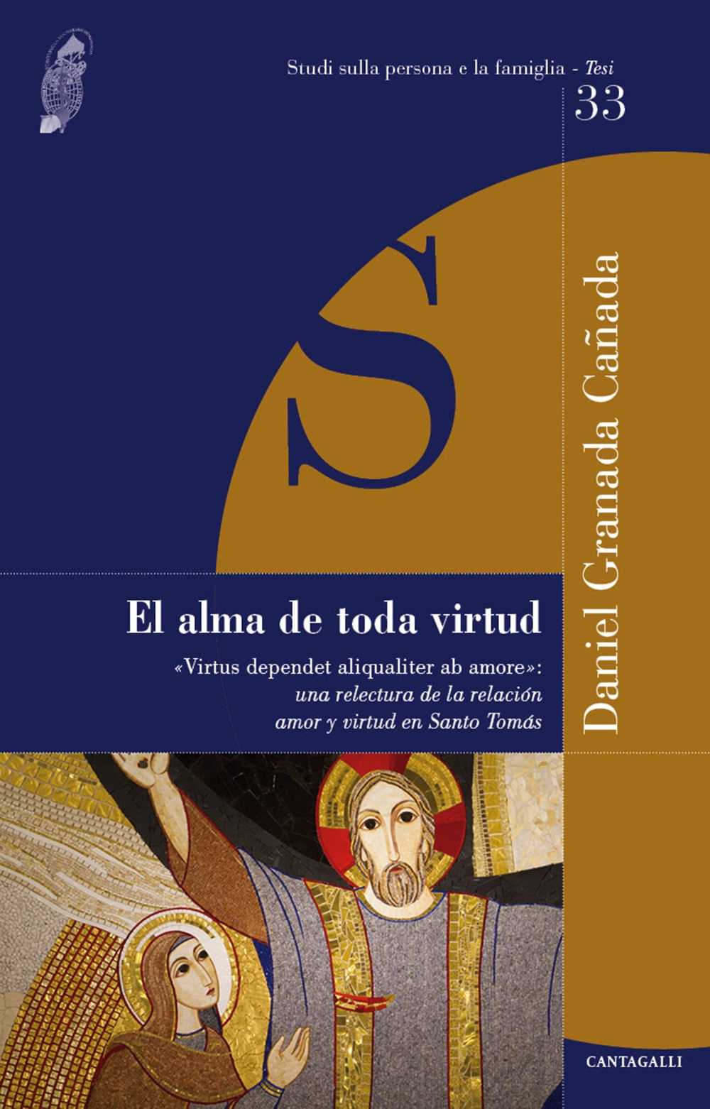 El alma de toda virtud. «Virtus dependet aliqualiter ab amore»: una relectura de la relacion amor y virtud en Santo Tomás