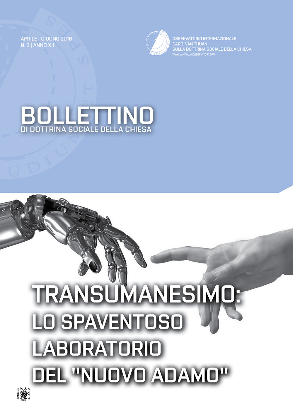 Bollettino di dottrina sociale della chiesa (2016). Vol. 2: Transumanesimo: lo spaventoso laboratorio del «nuovo Adamo»