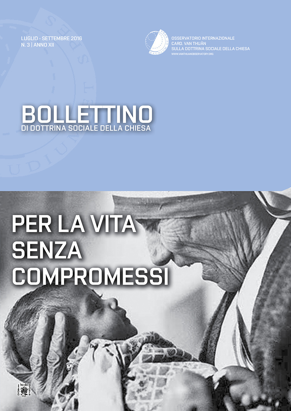 Bollettino di dottrina sociale della Chiesa (2016). Vol. 3: Per la vita senza compromessi