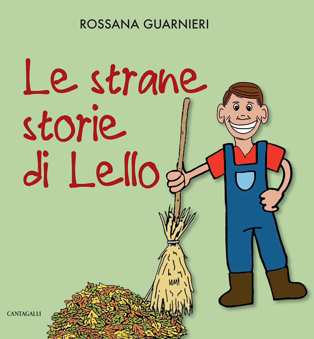 Le strane storie di Lello. Ediz. a colori