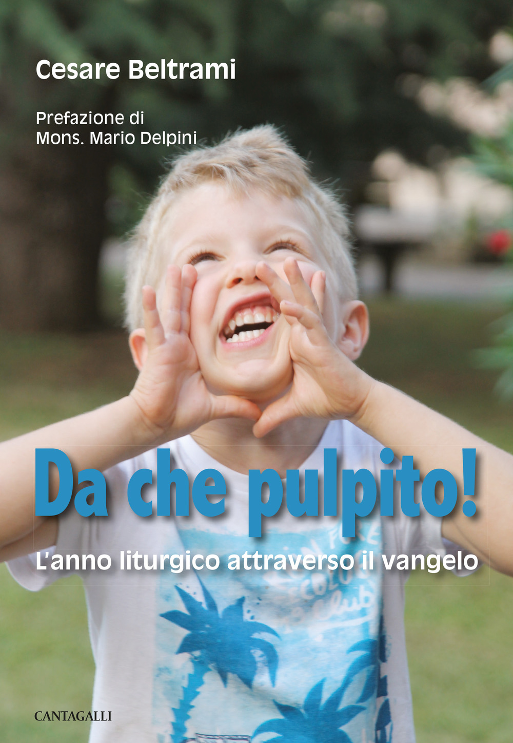 Da che pulpito! L'anno liturgico attraverso il Vangelo