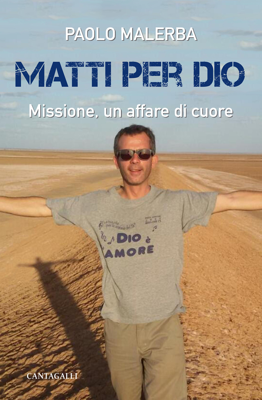 Matti per Dio. Missione, un affare di cuore