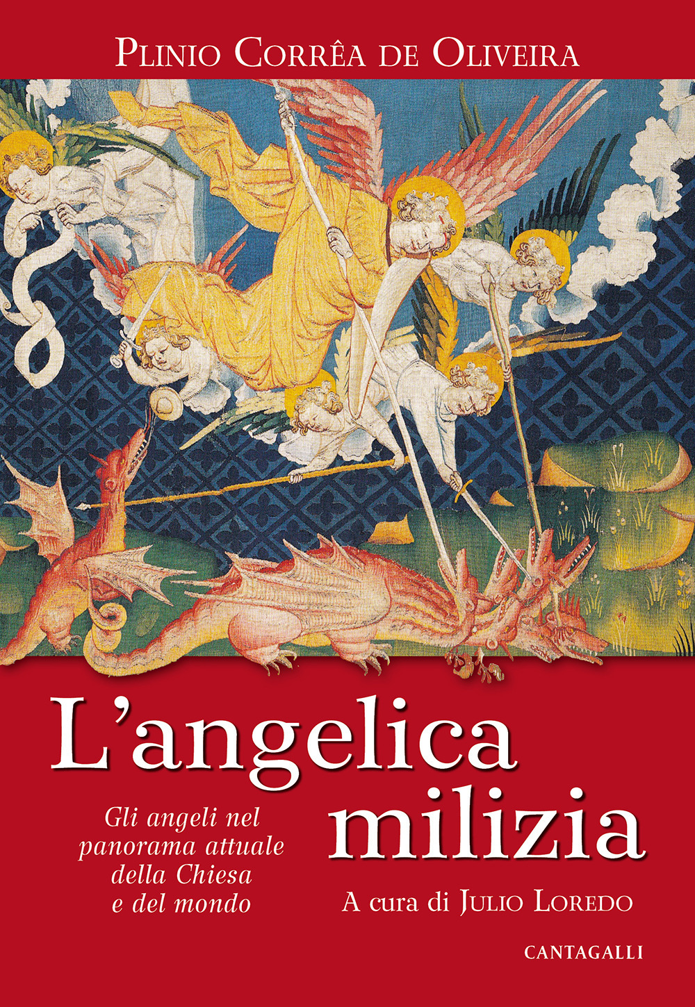 L'angelica milizia. Gli angeli nel panorama attuale della Chiesa e del mondo