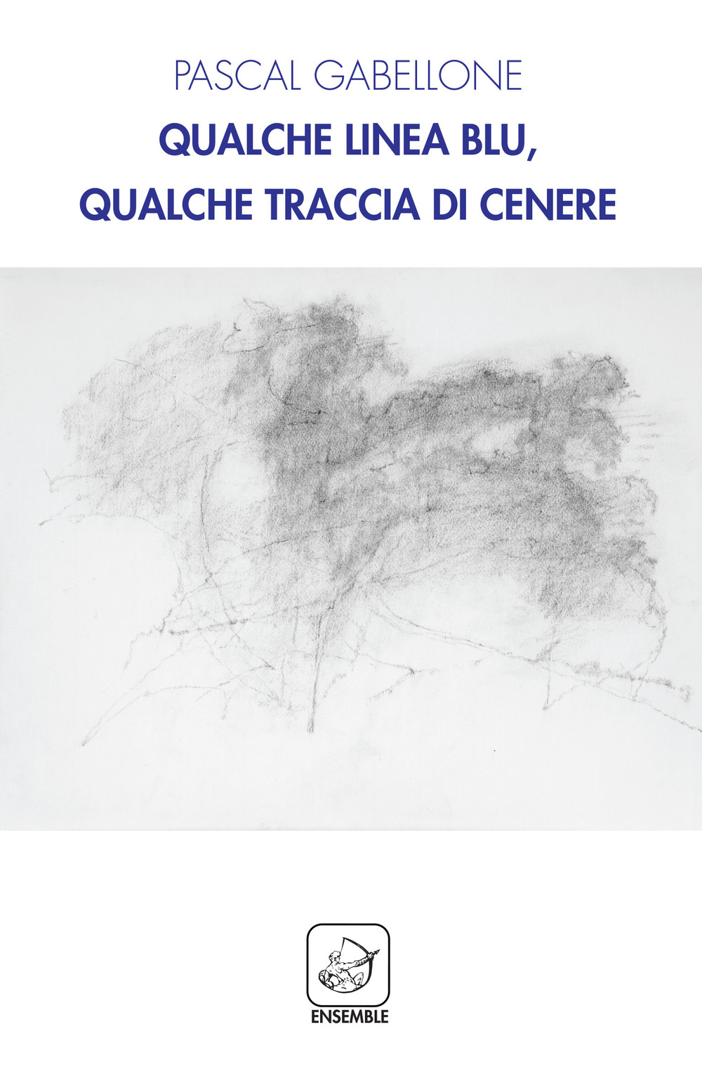 Qualche linea blu, qualche traccia di cenere. Ediz. multilingue