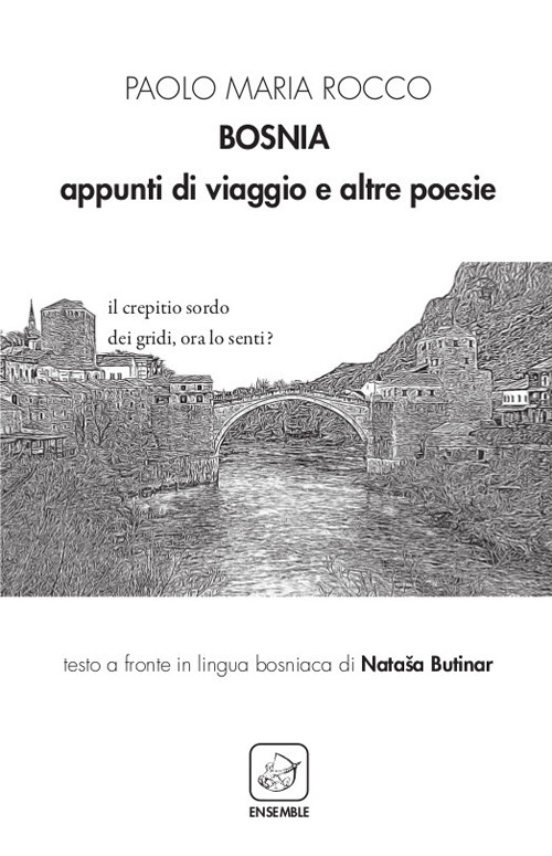 Bosnia. Appunti di viaggio e altre poesie. Ediz. italiana e bosniaca