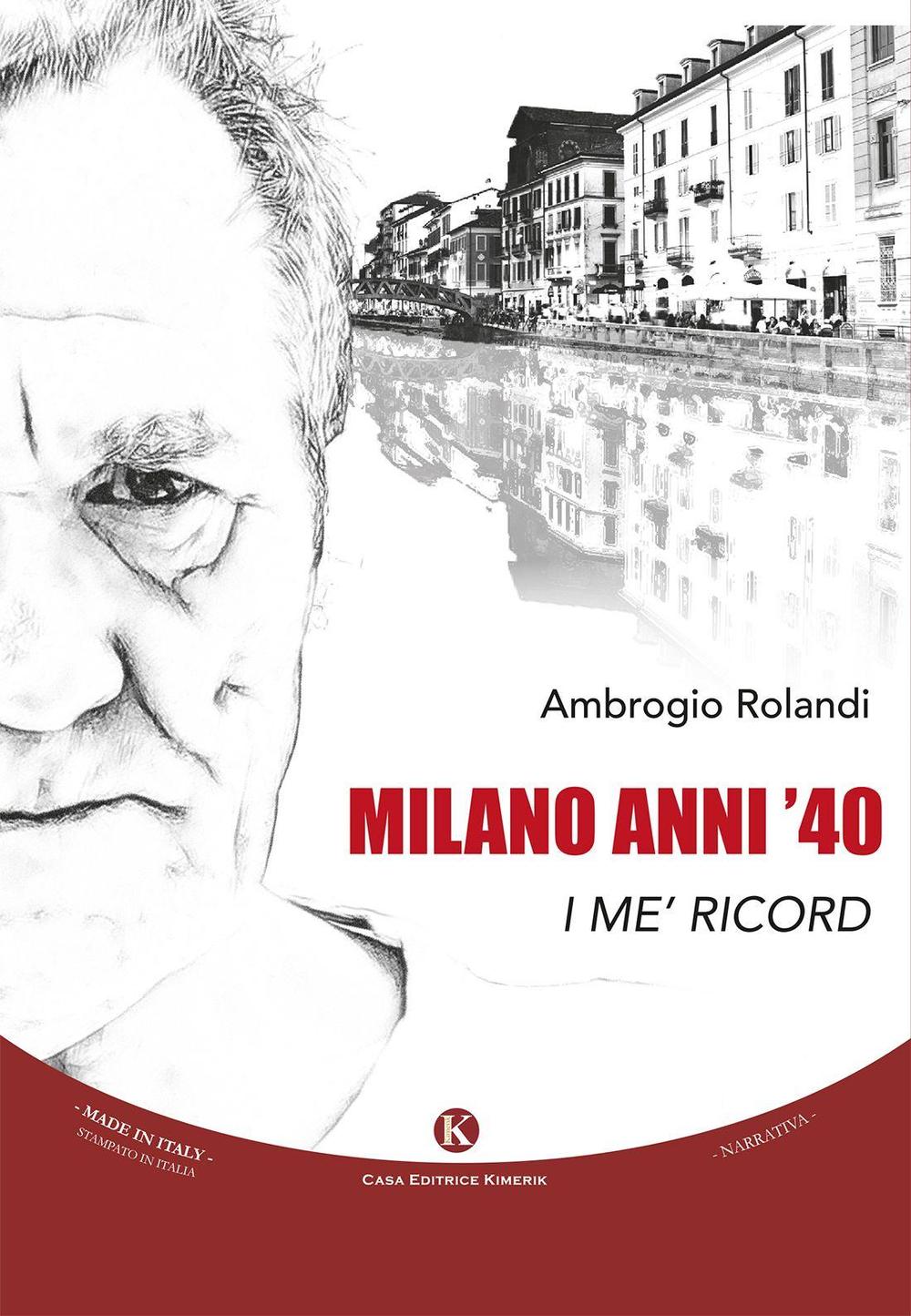 Milano anni '40. I me' ricord