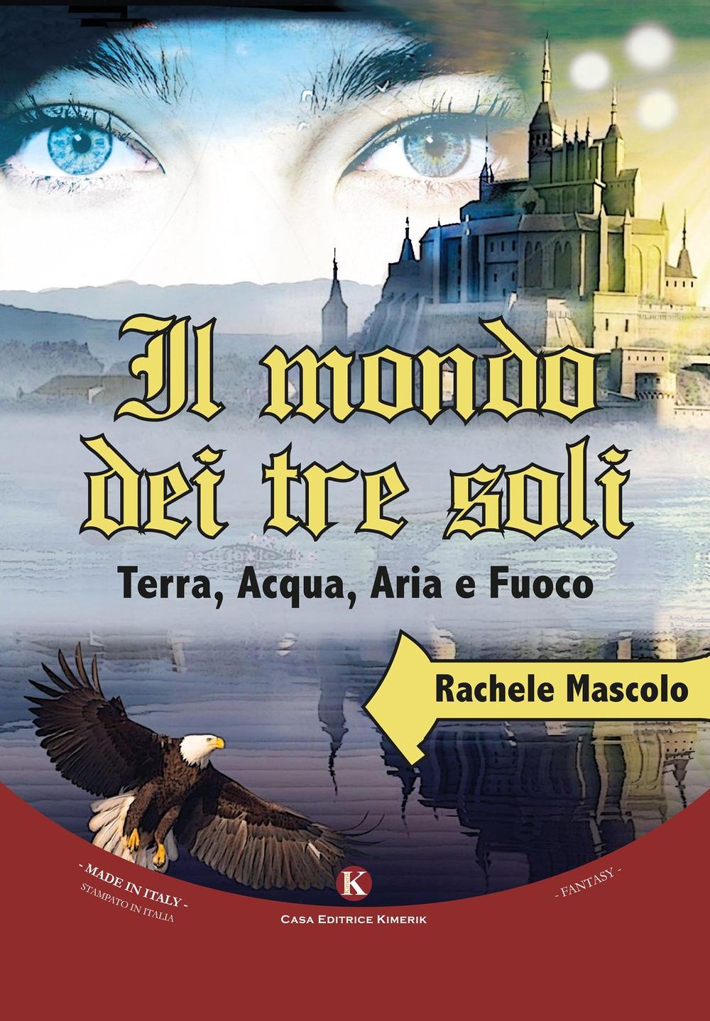 Il mondo dei tre soli. Terra, acqua, aria e fuoco