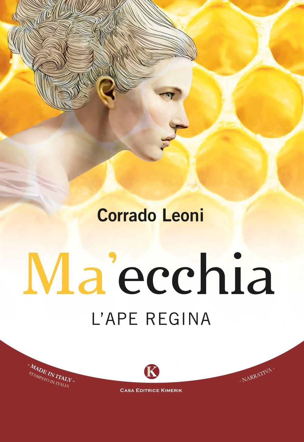 Ma'ecchia. L'ape regina