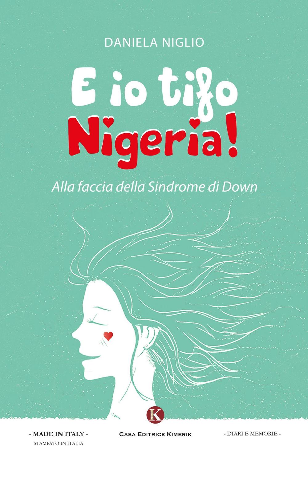 E io tifo Nigeria! Alla faccia della sindrome di Down