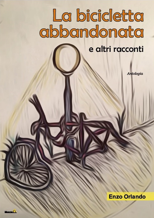 La bicicletta abbandonata e altri racconti